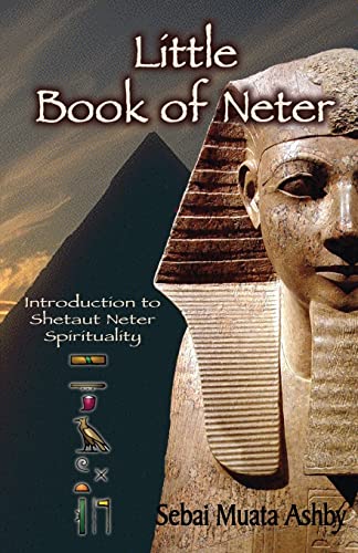 Little Book of Neter: Introduction to Shetaut Neter Spirituality and Religion von Sema Institute
